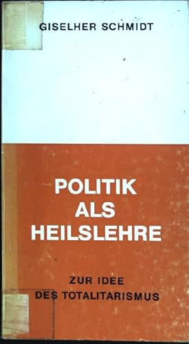 Seller image for Politik als Heilslehre : Zur Idee des Totalitarismus. for sale by books4less (Versandantiquariat Petra Gros GmbH & Co. KG)