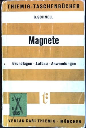 Seller image for Magnete : Grundlagen, Aufbau, Anwendung (Nr. 49) Thiemig-Taschenbcher for sale by books4less (Versandantiquariat Petra Gros GmbH & Co. KG)