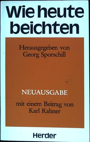Seller image for Wie heute beichten. for sale by books4less (Versandantiquariat Petra Gros GmbH & Co. KG)