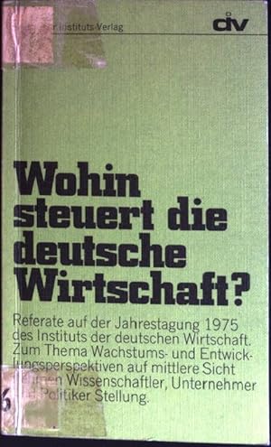 Imagen del vendedor de Wohin steuert die deutsche Wirtschaft? a la venta por books4less (Versandantiquariat Petra Gros GmbH & Co. KG)