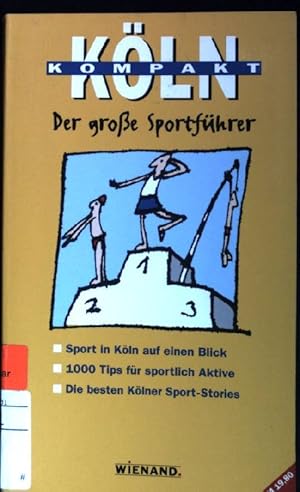 Bild des Verkufers fr Der grosse Sportfhrer. Kln kompakt zum Verkauf von books4less (Versandantiquariat Petra Gros GmbH & Co. KG)
