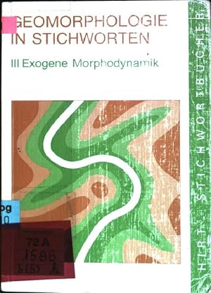 Geomorphologie in Stichworten; Teil 3: Exogene Morphodynamik