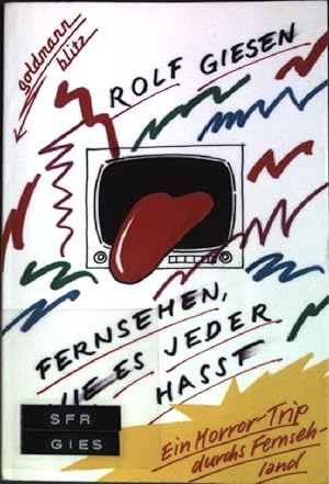Seller image for Fernsehen, wie es jeder hasst: Ein Horror-Trip durchs Fernsehland (Nr. 21006) for sale by books4less (Versandantiquariat Petra Gros GmbH & Co. KG)