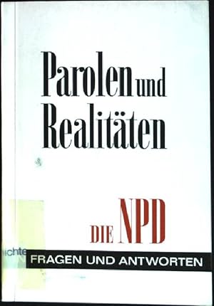 Bild des Verkufers fr Parolen und Realitten: Die NPD in Fragen und Antworten zum Verkauf von books4less (Versandantiquariat Petra Gros GmbH & Co. KG)
