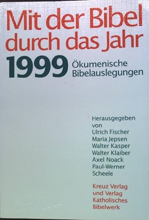 Seller image for Mit der Bibel durch das Jahr 1999; kumenische Bibelauslegungen for sale by books4less (Versandantiquariat Petra Gros GmbH & Co. KG)