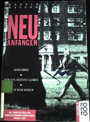 Seller image for Neu anfangen. Ratgeber fr ein aktives Leben nach dem Beruf (Rororo 8497) for sale by books4less (Versandantiquariat Petra Gros GmbH & Co. KG)