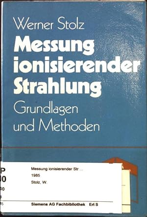Bild des Verkufers fr Messung ionisierender Strahlung: Grundlagen und Methoden. zum Verkauf von books4less (Versandantiquariat Petra Gros GmbH & Co. KG)