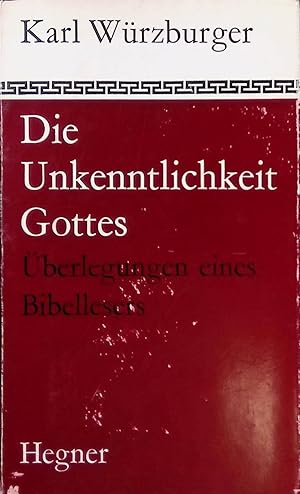 Bild des Verkufers fr Die Unkenntlichkeit Gottes: berlegungen eines Bibellesers zum Verkauf von books4less (Versandantiquariat Petra Gros GmbH & Co. KG)