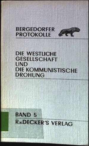 Bild des Verkufers fr Die westliche Gesellschaft und die kommunistische Drohung Bergedorfer Protokolle; Bd. 5 zum Verkauf von books4less (Versandantiquariat Petra Gros GmbH & Co. KG)
