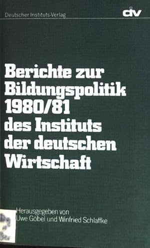 Bild des Verkufers fr Berichte zur Bildungspolitik 1980/81 des Instituts der deutschen Wirtschaft. zum Verkauf von books4less (Versandantiquariat Petra Gros GmbH & Co. KG)