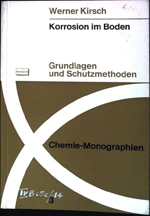 Korrosion im Boden: Grundlagen und Schutzmethoden Chemie-Monographien