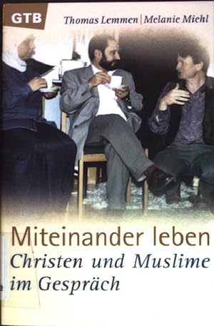 Imagen del vendedor de Miteinander leben : Christen und Muslime im Gesprch. (Nr. 749) Gtersloher Taschenbcher a la venta por books4less (Versandantiquariat Petra Gros GmbH & Co. KG)