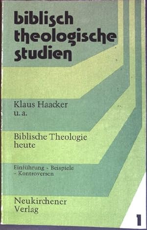 Imagen del vendedor de Biblische Theologie heute : Einfhrung, Beispiele, Kontroversen. Biblisch-theologische Studien; 1 a la venta por books4less (Versandantiquariat Petra Gros GmbH & Co. KG)