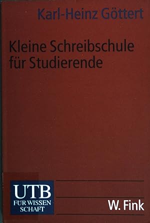 Bild des Verkufers fr Kleine Schreibschule fr Studierende. UTB ; (Nr 2068) zum Verkauf von books4less (Versandantiquariat Petra Gros GmbH & Co. KG)