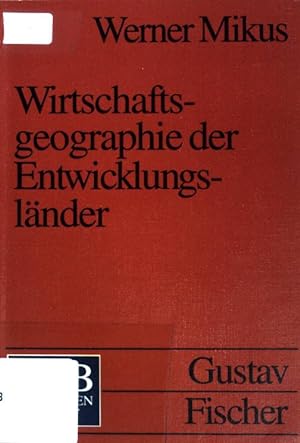 Imagen del vendedor de Wirtschaftsgeographie der Entwicklungslnder : 33 Tabellen. (UTB ; 1802) a la venta por books4less (Versandantiquariat Petra Gros GmbH & Co. KG)