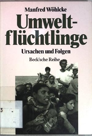 Seller image for Umweltflchtlinge - Ursachen und Folgen. (Nr. 485) Beck'sche Reihe. for sale by books4less (Versandantiquariat Petra Gros GmbH & Co. KG)