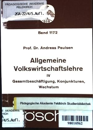 Allgemeine Volkswirtschaftslehre: Band 4 - Gesamtbeschäftigung, Konjunkturen, Wachstum. Sammlung ...