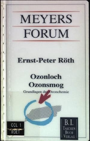 Imagen del vendedor de Ozonloch - Ozonsmog : Grundlagen der Ozonchemie. Meyers Forum ; 26 a la venta por books4less (Versandantiquariat Petra Gros GmbH & Co. KG)