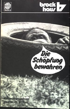 Image du vendeur pour Die Schpfung bewahren. (Nr. 247) Contra-Punkt-Buch ; Nr. 5 mis en vente par books4less (Versandantiquariat Petra Gros GmbH & Co. KG)