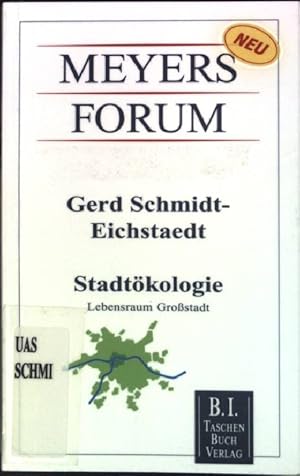 Bild des Verkufers fr Stadtkologie : Lebensraum Grossstadt. (Nr. 39) Meyers Forum zum Verkauf von books4less (Versandantiquariat Petra Gros GmbH & Co. KG)