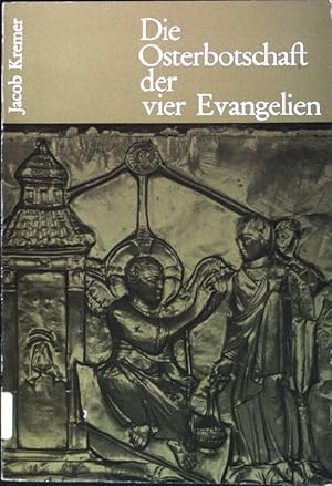 Seller image for Die Osterbotschaft der vier Evangelien. for sale by books4less (Versandantiquariat Petra Gros GmbH & Co. KG)