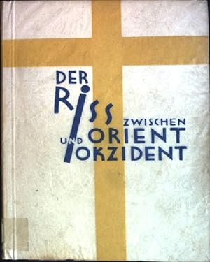 Bild des Verkufers fr Der Riss zwischen Orient und Okzident zum Verkauf von books4less (Versandantiquariat Petra Gros GmbH & Co. KG)