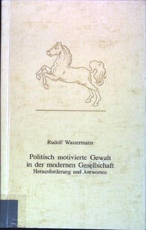 Seller image for Politisch motivierte Gewalt in der modernen Gesellschaft: Herausforderung und Antworten for sale by books4less (Versandantiquariat Petra Gros GmbH & Co. KG)