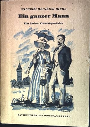 Seller image for Ein ganzer Mann: Eine kuriose Kleinstadtgeschichte for sale by books4less (Versandantiquariat Petra Gros GmbH & Co. KG)