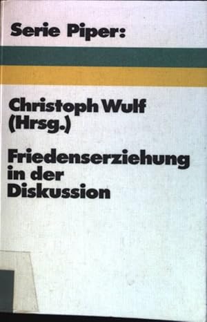 Bild des Verkufers fr Friedenserziehung in der Diskussion. (Nr. 64) Serie Piper zum Verkauf von books4less (Versandantiquariat Petra Gros GmbH & Co. KG)