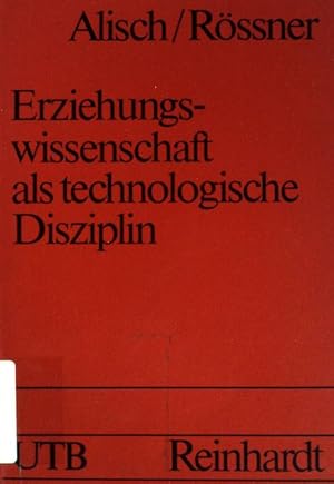 Erziehungswissenschaft als technologische Disziplin (Nr. 827) Uni-Taschenbücher