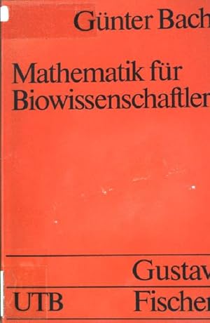 Bild des Verkufers fr Mathematik fr Biowissenschaftler: Mit BASIC-Programmen. (Nr. 1501) UTB; Biologie, Agrarwissenschaften zum Verkauf von books4less (Versandantiquariat Petra Gros GmbH & Co. KG)