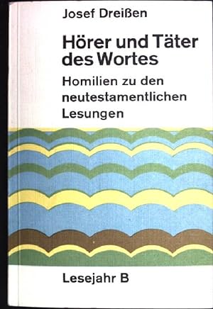Seller image for Hrer und Tter des Wortes. Homilien zu den neutestamentlichen Lesungen.-Lesejahr B. for sale by books4less (Versandantiquariat Petra Gros GmbH & Co. KG)