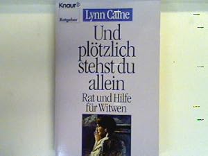 Bild des Verkufers fr Und pltzlich stehst du allein : Rat und Hilfe fr Witwen. 7887 : Ratgeber zum Verkauf von books4less (Versandantiquariat Petra Gros GmbH & Co. KG)