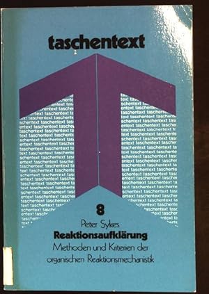 Bild des Verkufers fr Reaktionsaufklrung: Methoden und Kriterien der organischen Reaktionsmechanistik. Taschentext - Nr. 8. zum Verkauf von books4less (Versandantiquariat Petra Gros GmbH & Co. KG)