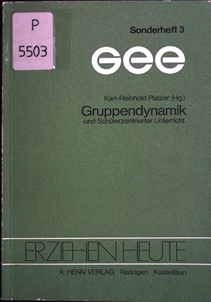 Imagen del vendedor de Gruppendynamik und Schlerzentrierter Unterricht. Erziehen heute Sonderbnde - Heft 3. a la venta por books4less (Versandantiquariat Petra Gros GmbH & Co. KG)