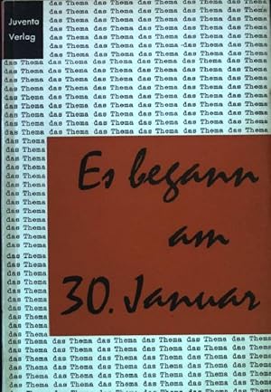 Seller image for Es begann am 30. Januar: ein Funkmanuskript. for sale by books4less (Versandantiquariat Petra Gros GmbH & Co. KG)