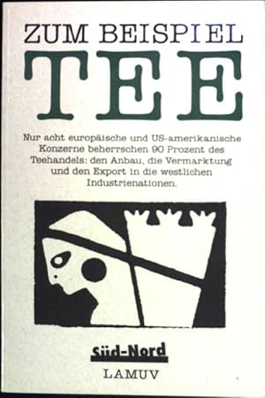 Bild des Verkufers fr Zum Beispiel Tee. ( Sd Nord ; 15) zum Verkauf von books4less (Versandantiquariat Petra Gros GmbH & Co. KG)