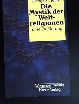 Seller image for Die Mystik der Weltreligionen : eine Einfhrung. Wege der Mystik for sale by books4less (Versandantiquariat Petra Gros GmbH & Co. KG)