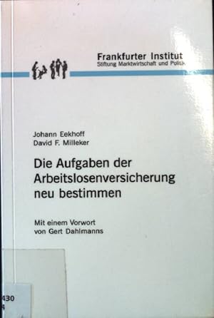 Bild des Verkufers fr Die Aufgaben der Arbeitslosenversicherung neu bestimmen. Stiftung Marktwirtschaft: Kleine Handbibliothek - Band 31. zum Verkauf von books4less (Versandantiquariat Petra Gros GmbH & Co. KG)