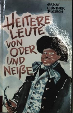 Bild des Verkufers fr Heitere Leute von Oder und Neie: Schmunzelgeschichten aus Schlesien. zum Verkauf von books4less (Versandantiquariat Petra Gros GmbH & Co. KG)