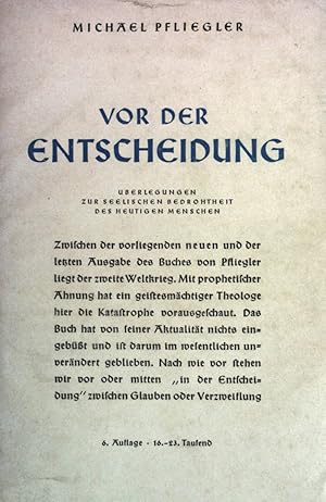 Seller image for Vor der Entscheidung: berlegungen zur seelischen Bedrohtheit des heutigen Menschen. for sale by books4less (Versandantiquariat Petra Gros GmbH & Co. KG)