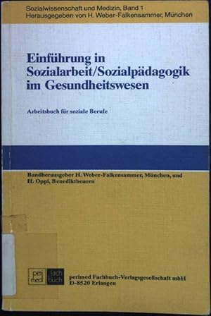 Bild des Verkufers fr Einfhrung in Sozialarbeit, Sozialpdagogik im Gesundheitswesen. Arbeitsbuch fr soziale Berufe zum Verkauf von books4less (Versandantiquariat Petra Gros GmbH & Co. KG)