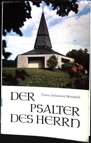 Seller image for Der Psalter des Herrn : Psalmen zu Bildern aus der Vaterunser-Kapelle im Ibental for sale by books4less (Versandantiquariat Petra Gros GmbH & Co. KG)