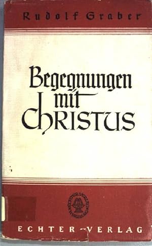 Seller image for Begegnungen mit Christus (Nr.11) for sale by books4less (Versandantiquariat Petra Gros GmbH & Co. KG)