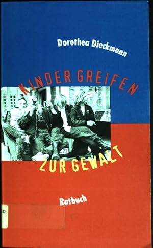 Seller image for Kinder greifen zur Gewalt. (Nr. 95) Rotbuch-Taschenbuch for sale by books4less (Versandantiquariat Petra Gros GmbH & Co. KG)