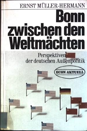 Bild des Verkufers fr Bonn zwischen den Weltmchten: Perspektiven der deutschen Auenpolitik zum Verkauf von books4less (Versandantiquariat Petra Gros GmbH & Co. KG)