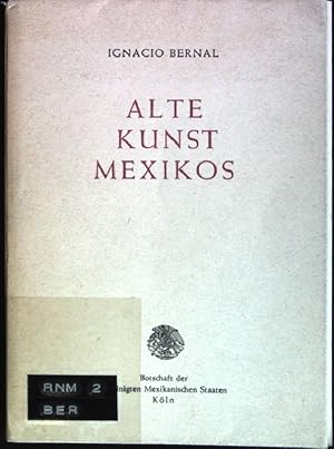 Bild des Verkufers fr Alte Kunst Mexikos zum Verkauf von books4less (Versandantiquariat Petra Gros GmbH & Co. KG)