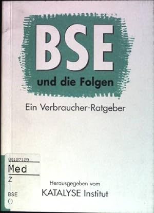 Seller image for BSE und die Folgen : Ein Verbraucher-Ratgeber. for sale by books4less (Versandantiquariat Petra Gros GmbH & Co. KG)