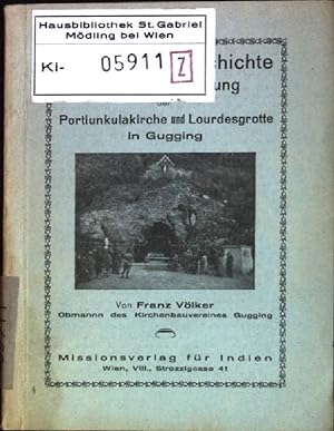 Seller image for Entstehungsgeschichte und Beschreibung der Portiunkulakirche und Lourdesgrotte in Gugging for sale by books4less (Versandantiquariat Petra Gros GmbH & Co. KG)