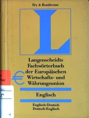 Bild des Verkufers fr Langenscheidts Fachwrterbuch der Europischen Wirtschafts- und Whrungsunion : Englisch-Deutsch, Deutsch-Englisch. Langenscheidts Fachwrterbcher zum Verkauf von books4less (Versandantiquariat Petra Gros GmbH & Co. KG)